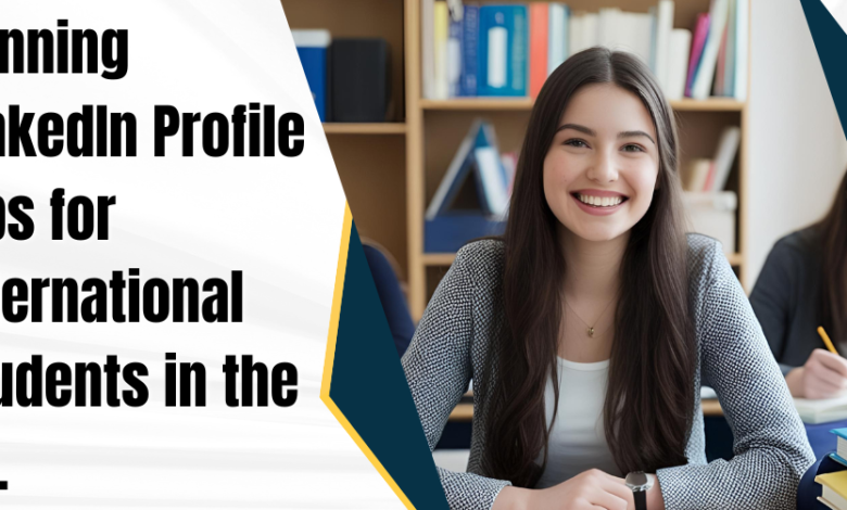 How to Build a Winning LinkedIn Profile for International Students in the UK